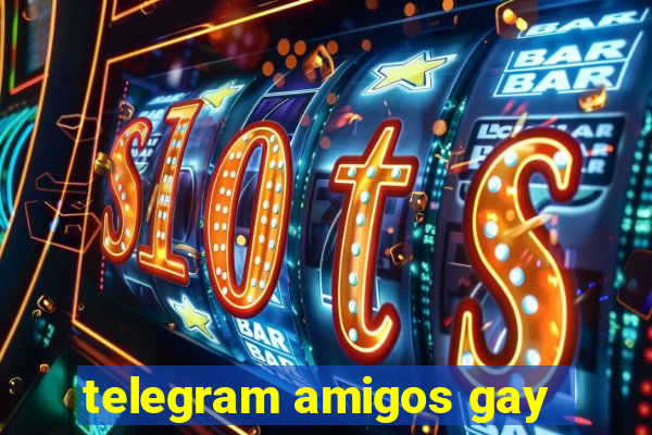 telegram amigos gay